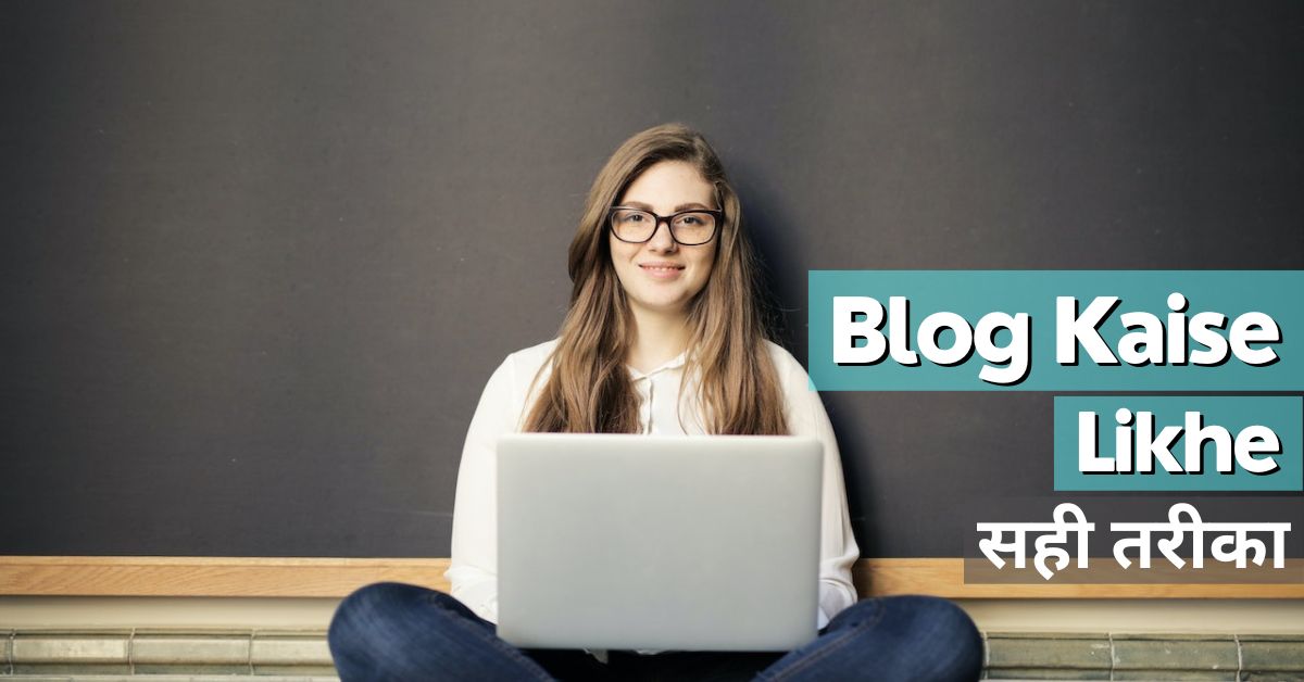 How to write a blog: Know the right way to write an article