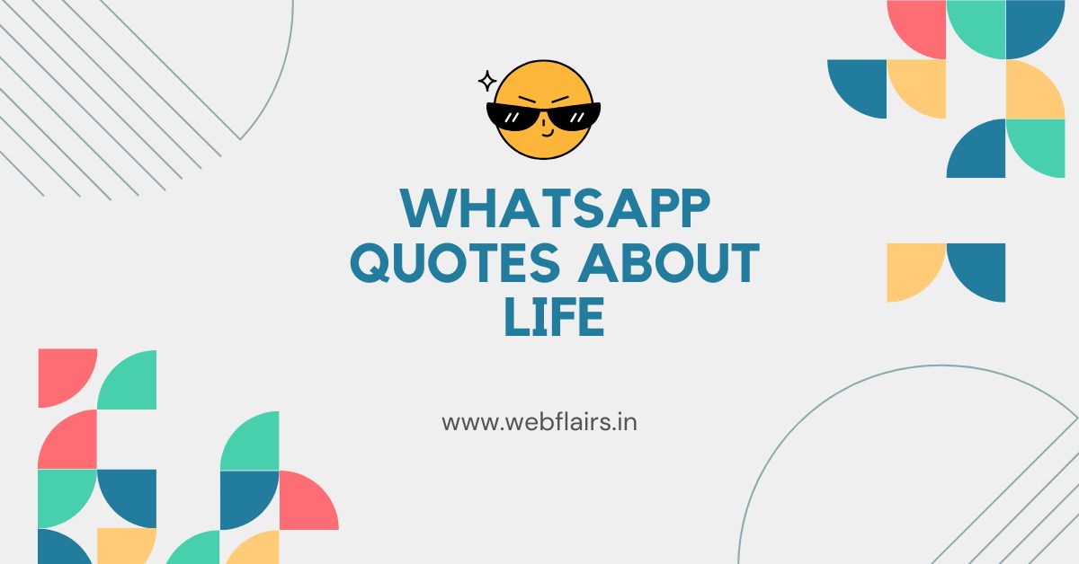 whatsapp quotes about life